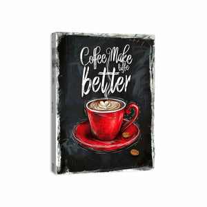 Coffee Make Life Better Canvas Print