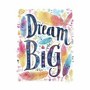 Colorful Dream Big feather typography art for kids room or creative office decor.