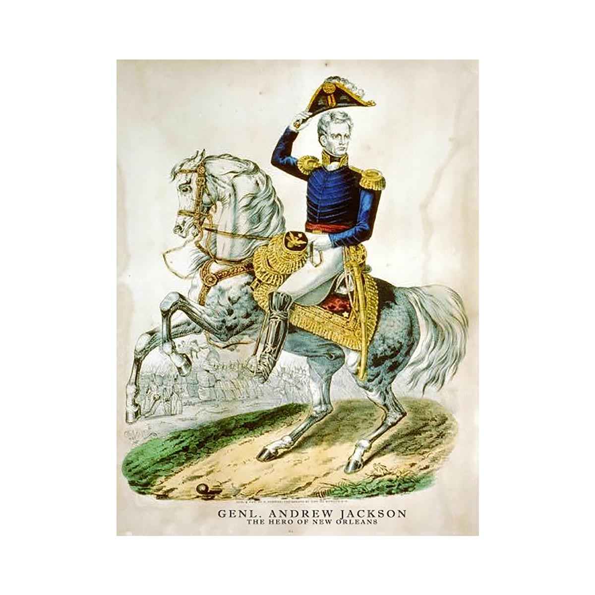 Genl. Andrew Jackson: the hero of New Orleans