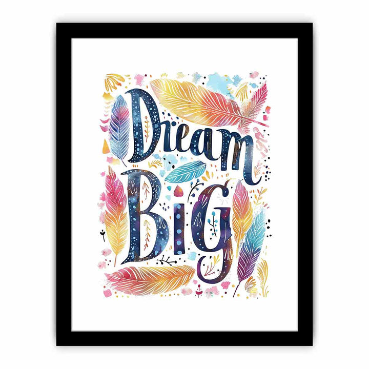 Dream Big  Art Print